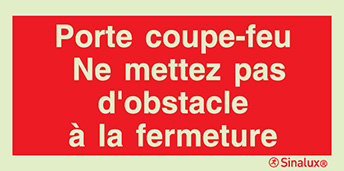 Signal avec texte "Porte coupe-feu ne mettez pas d´obstacles à la fermeture"