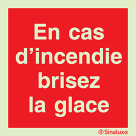 Signal avec texte "En cas d´incendie brisez la glace"