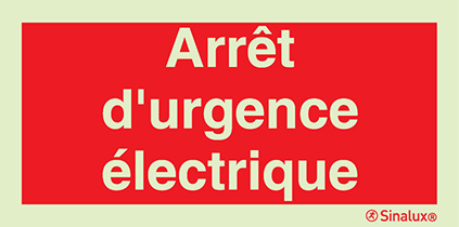 Signal avec texte "Arrêt d´urgence électrique"