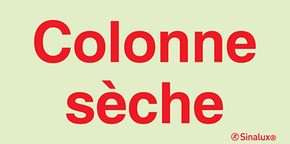 Signal avec texte "Colonne sèche"