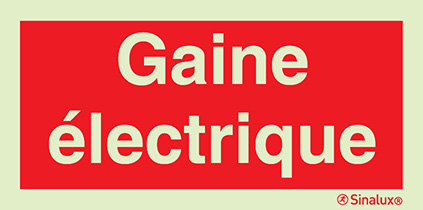 Signal avec texte "Gaine électrique"