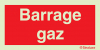 Signal avec texte "Barrage gaz"