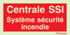 Signal avec texte "Centrale SSI - Système sécurité incendie"