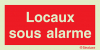 Signal avec texte "Locaux sous alarme"