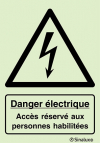 Signal de danger électrique avec texte "Accès réservé aux personnes habilitées"