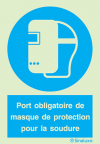 Signal d´obligation, port obligatoire de masque de protection pour la soudure avec texte