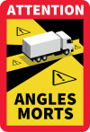 Signal en vinyle auto-adhésif, avertissement des Angles Morts (pour Camions)